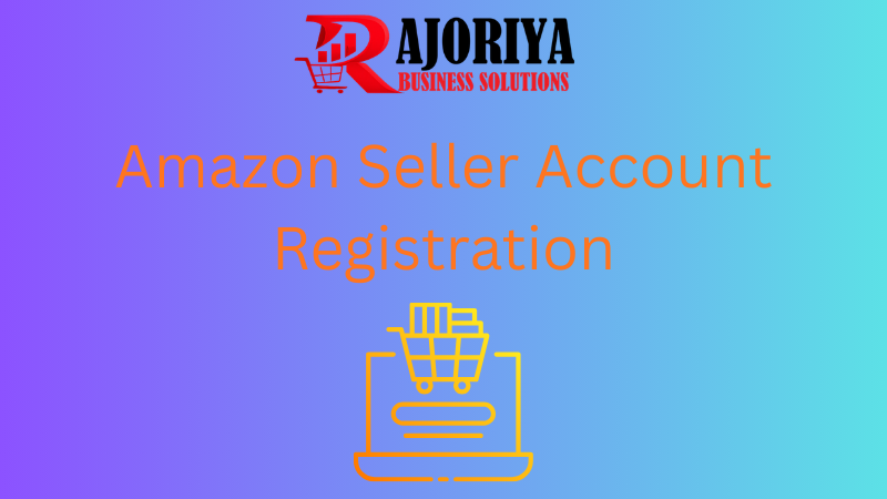 Amazon Seller Account Registration
